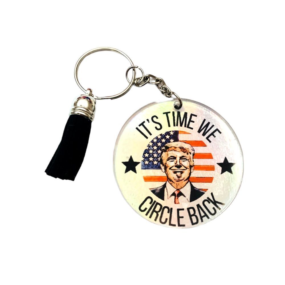 Trump It’s Time We Circle Back Keychain